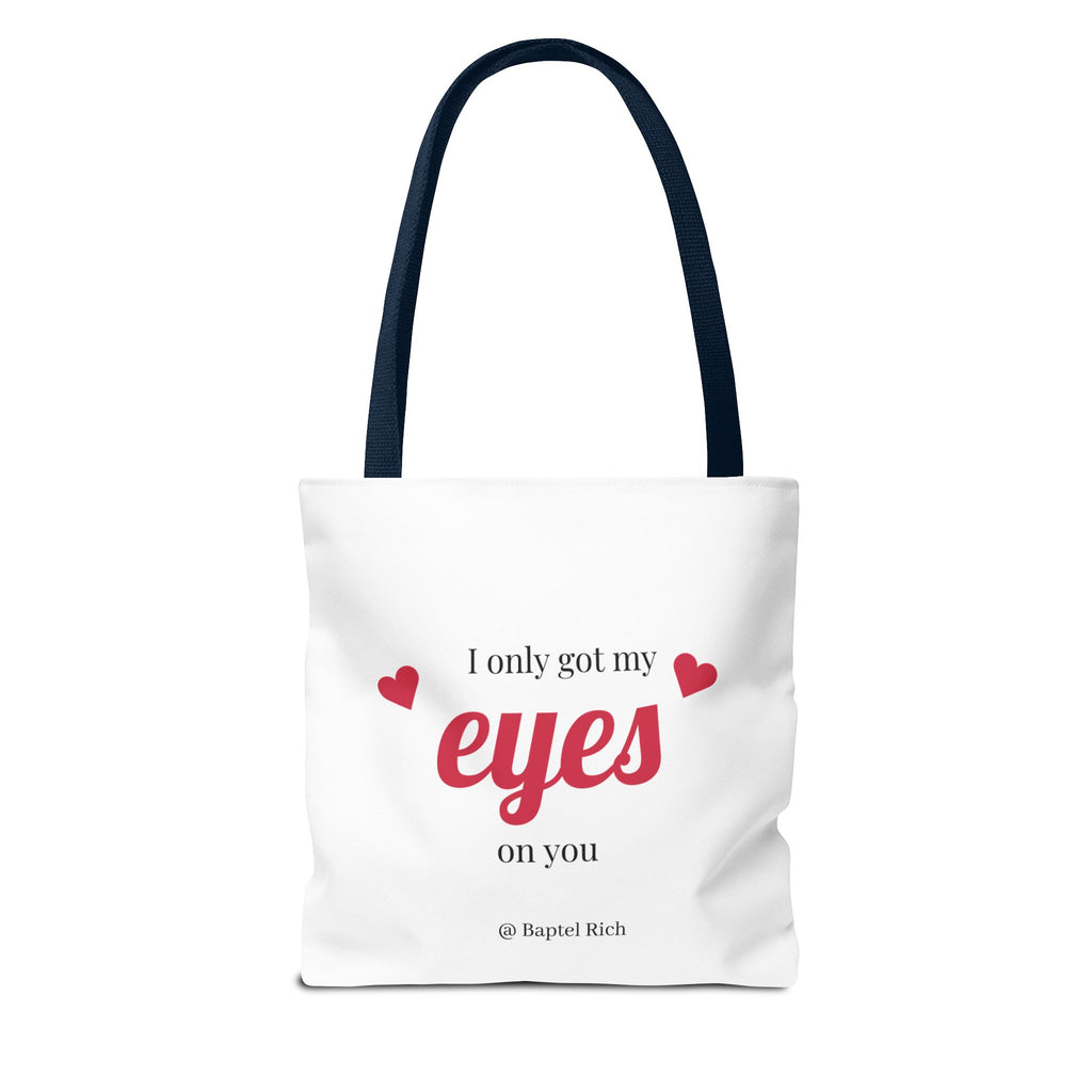 Finally Legal / I Only Got My Eyes on You Tote Bag