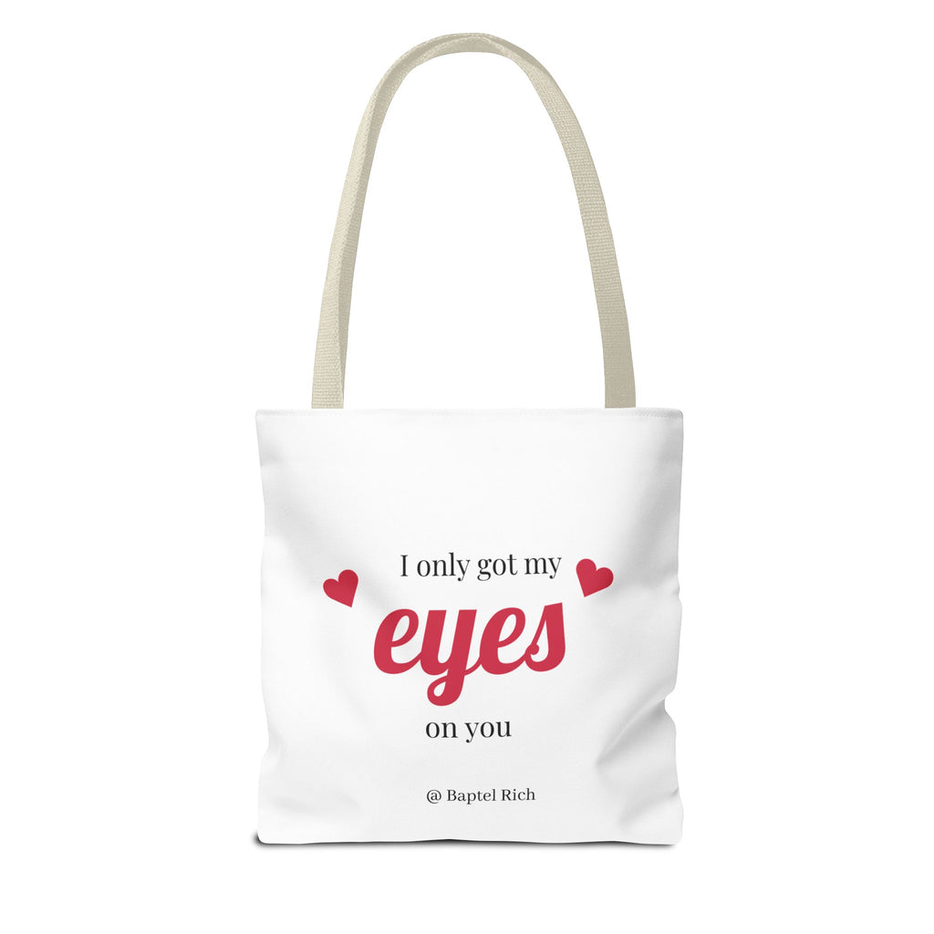 Finally Legal / I Only Got My Eyes on You Tote Bag