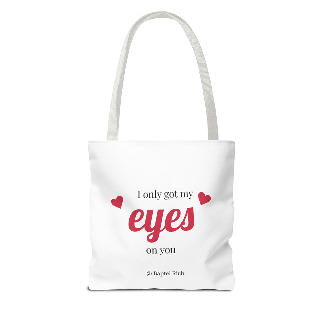 Finally Legal / I Only Got My Eyes on You Tote Bag