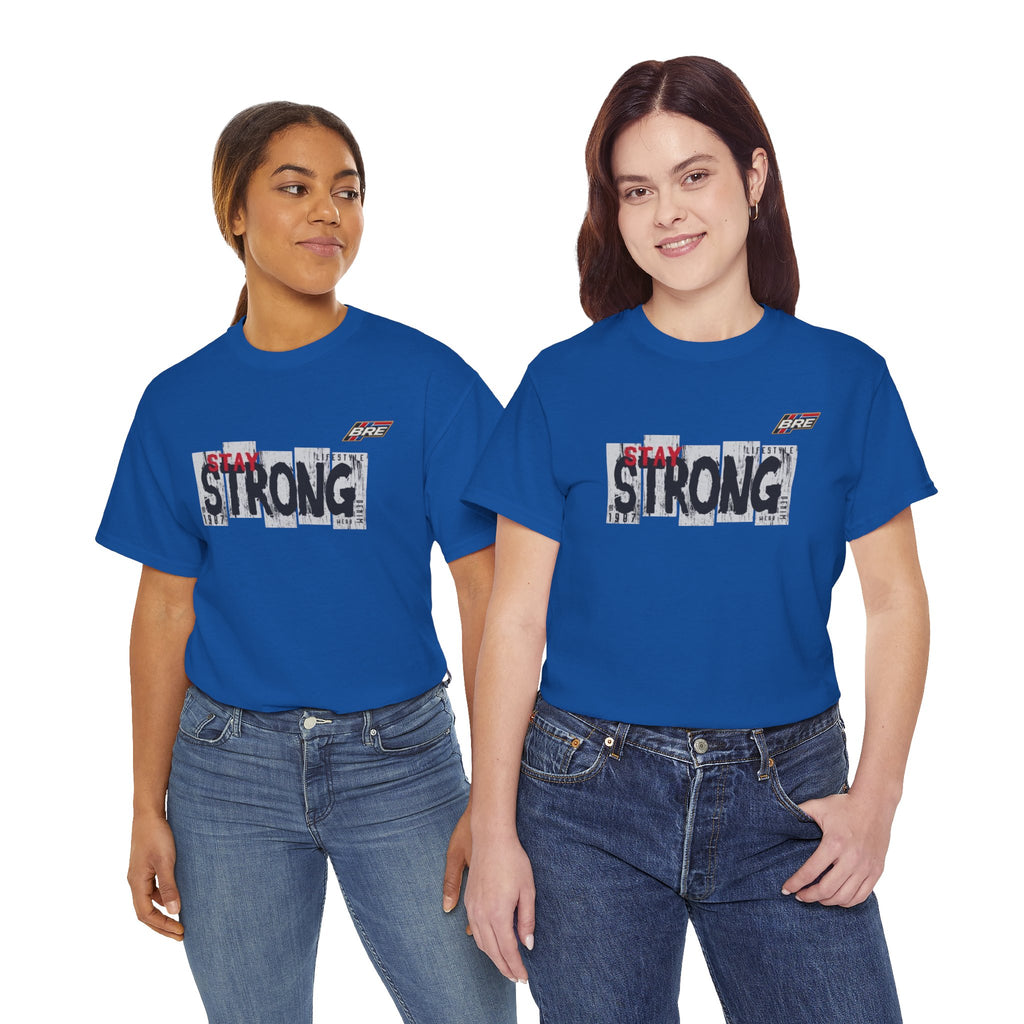 Stay Strong Graphic Tee — Inspirational Motivational T-Shirt