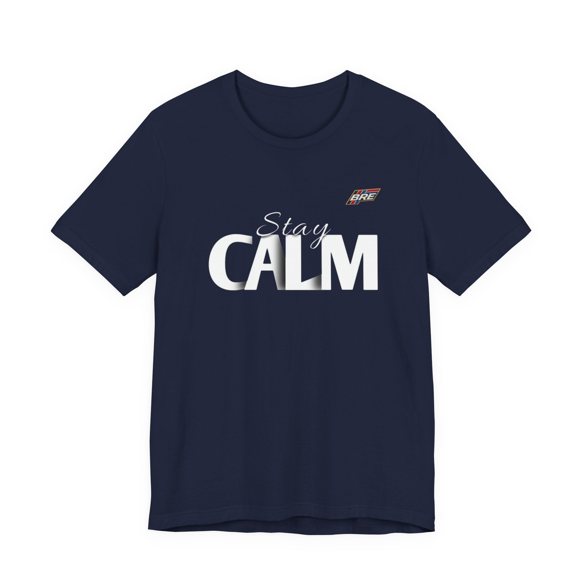 Stay Calm T-Shirt — Minimal Motivational Tee with 'Stay Calm' Graphic