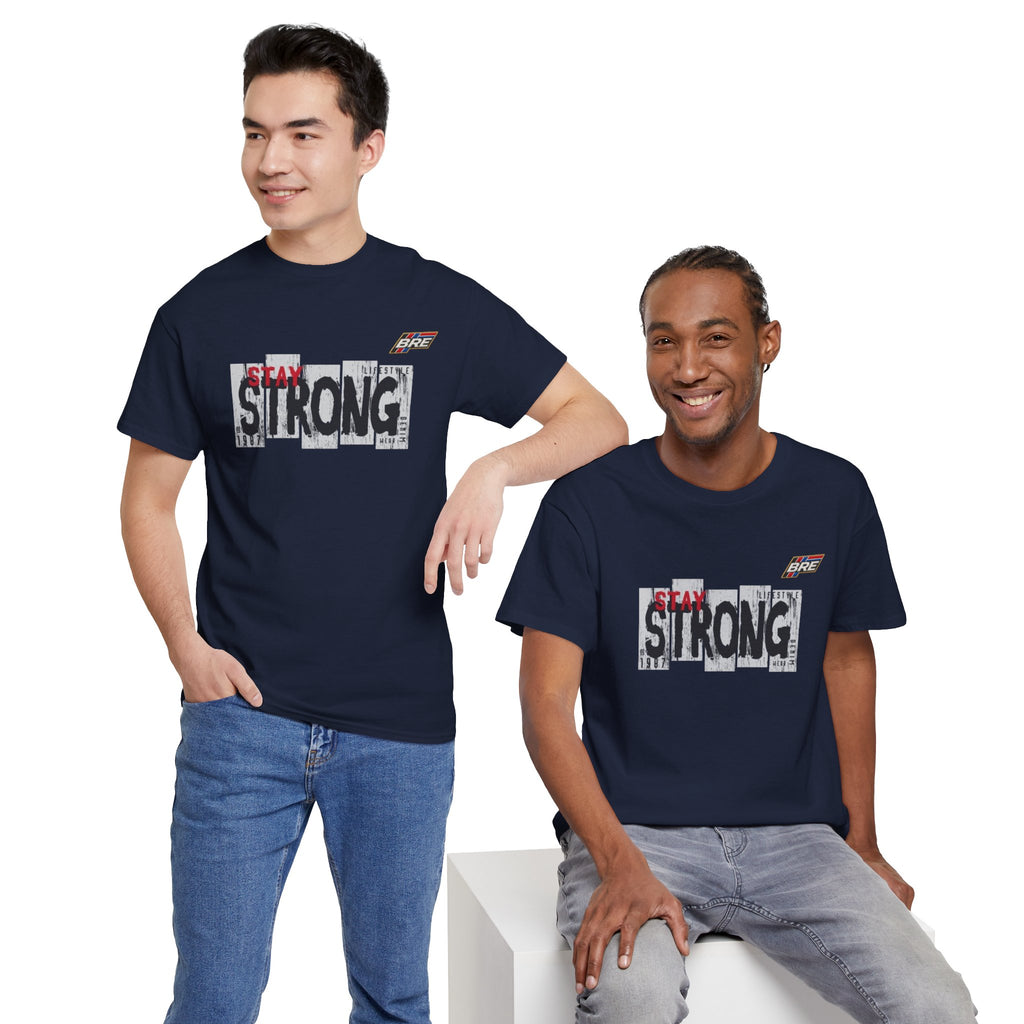 Stay Strong Graphic Tee — Inspirational Motivational T-Shirt