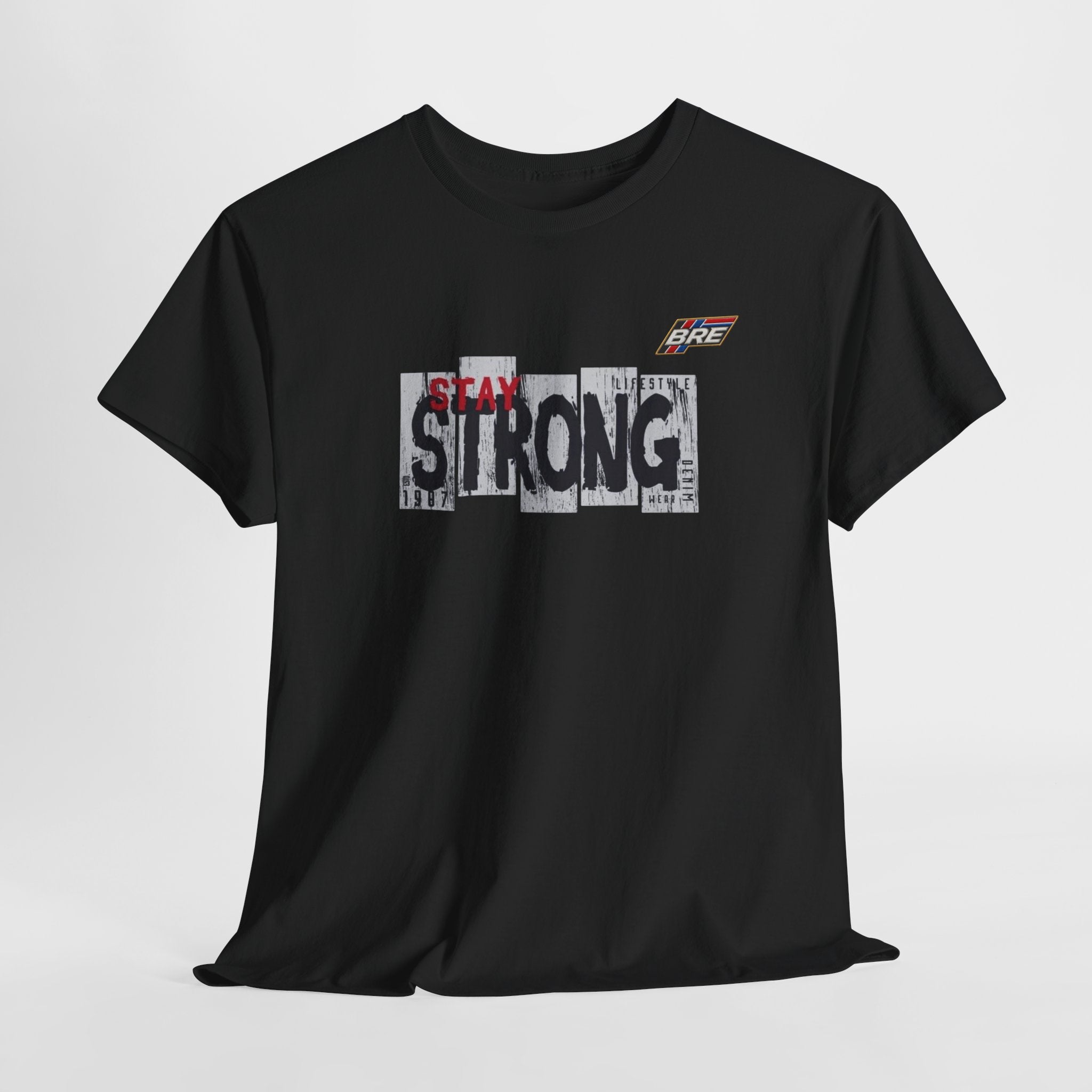 Stay Strong Graphic Tee — Inspirational Motivational T-Shirt