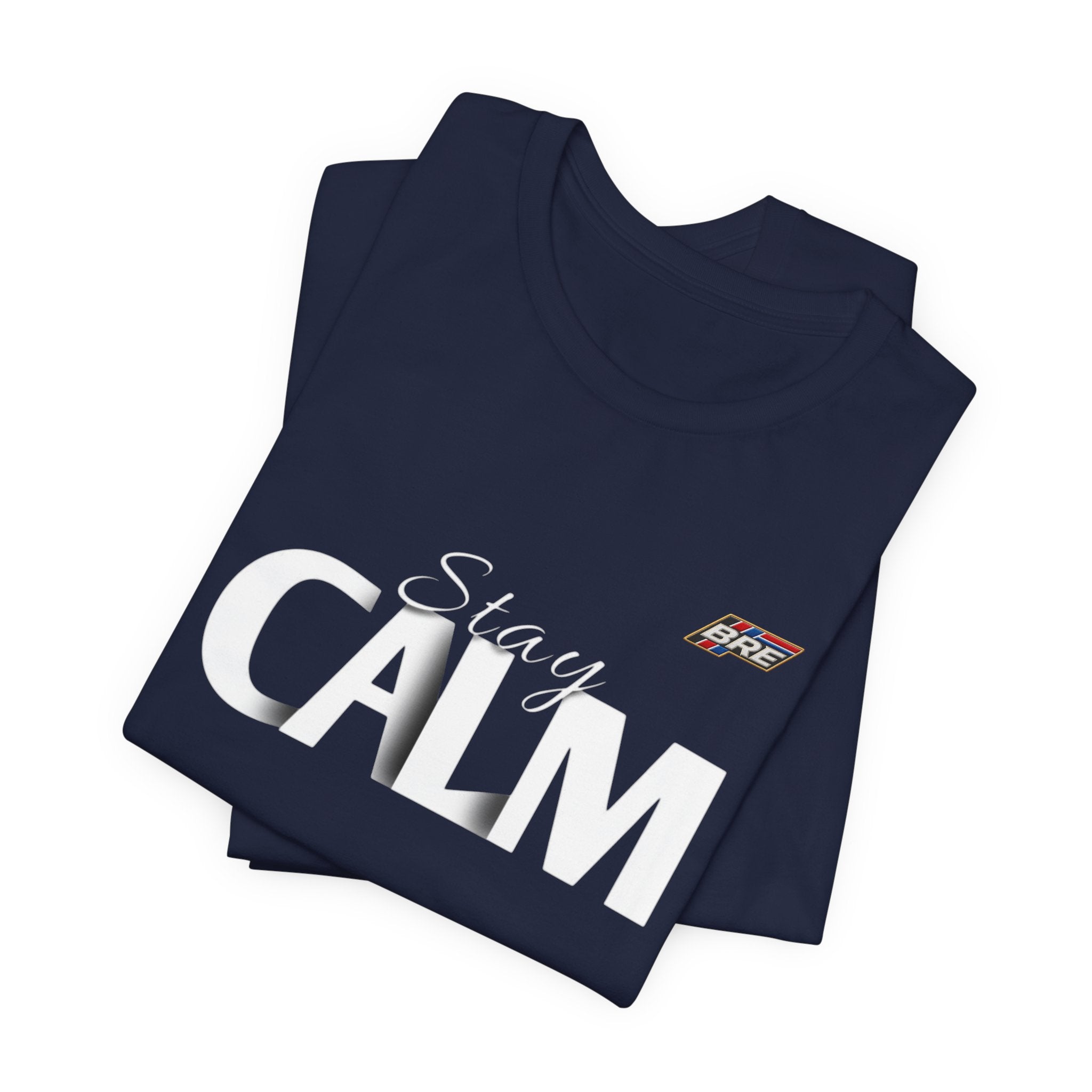 Stay Calm T-Shirt — Minimal Motivational Tee with 'Stay Calm' Graphic