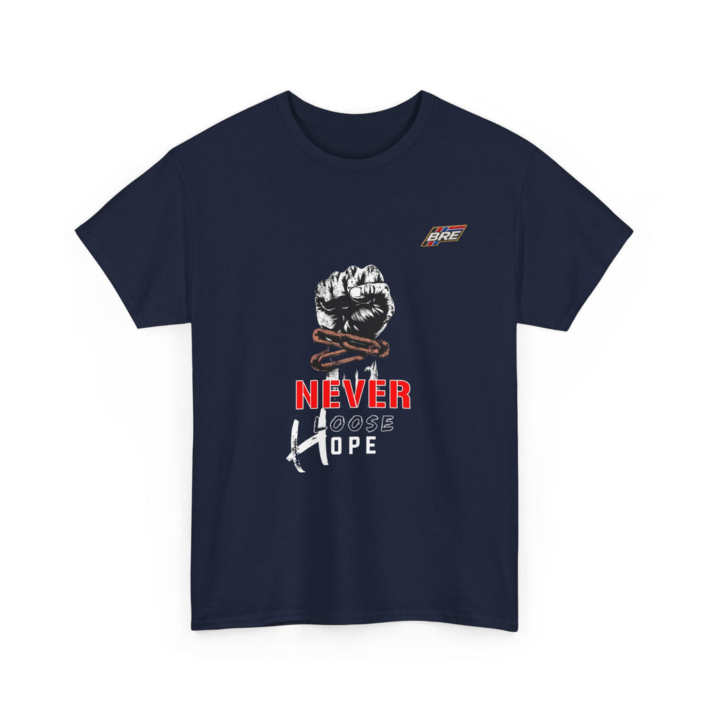 Never Lose Hope T‑Shirt — Motivational Fist Graphic Tee