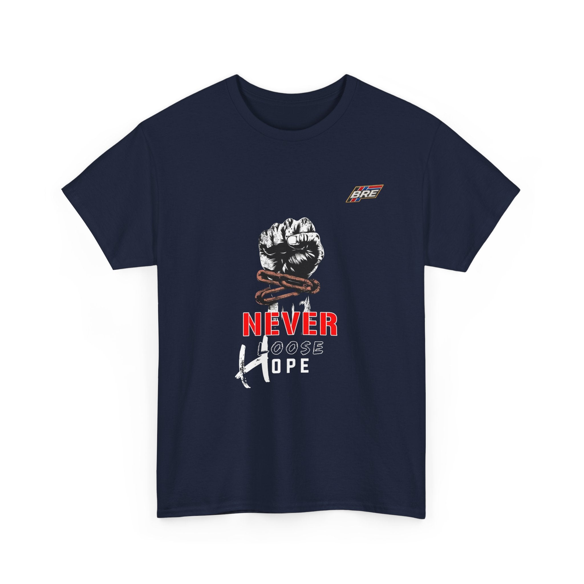 Never Lose Hope T‑Shirt — Motivational Fist Graphic Tee