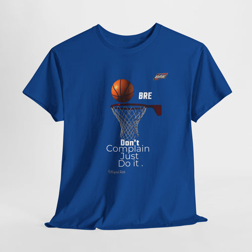 Basketball Hoop Tee — "Don't Complain Just Do It." Motivational Sports T‑Shirt