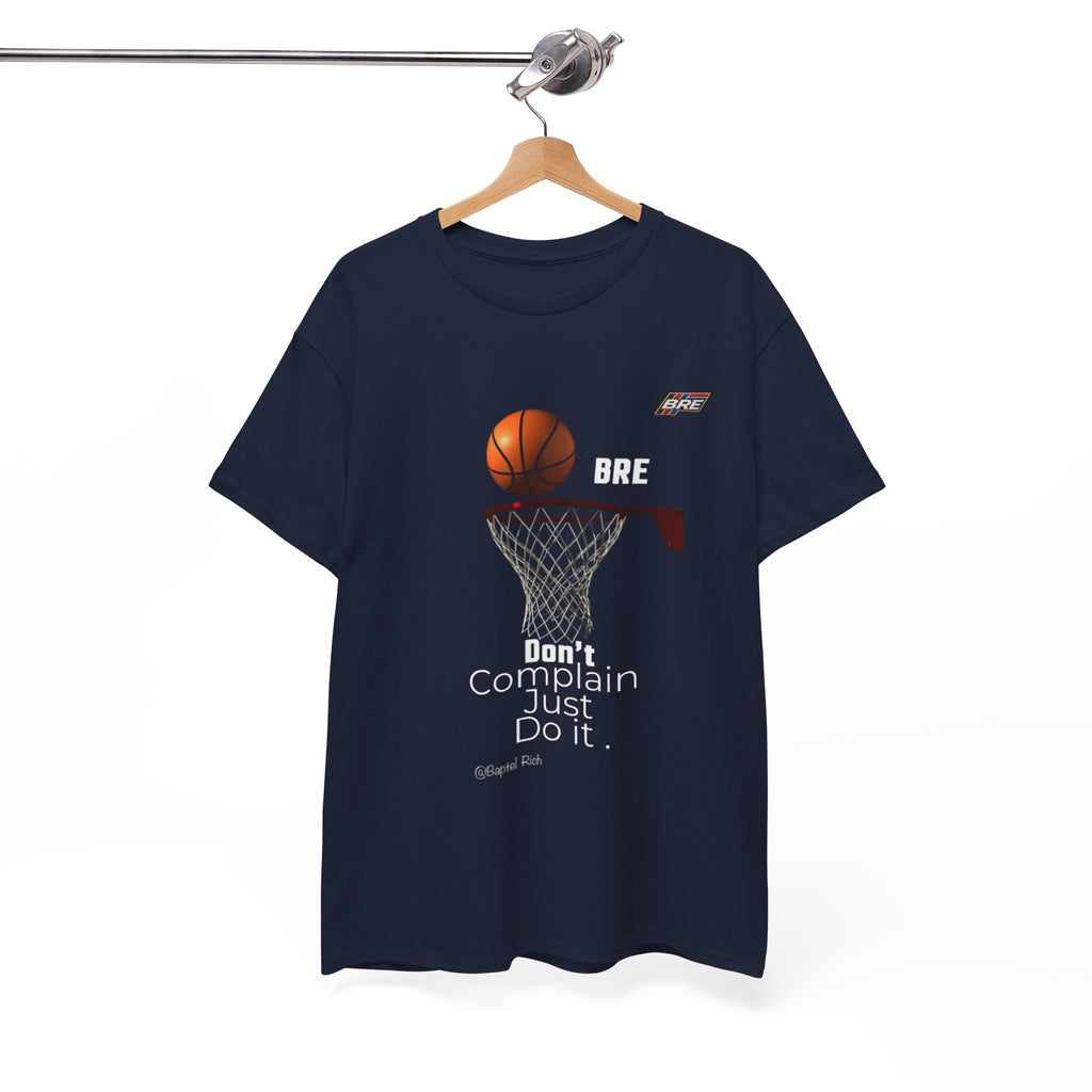 Basketball Hoop Tee — "Don't Complain Just Do It." Motivational Sports T‑Shirt