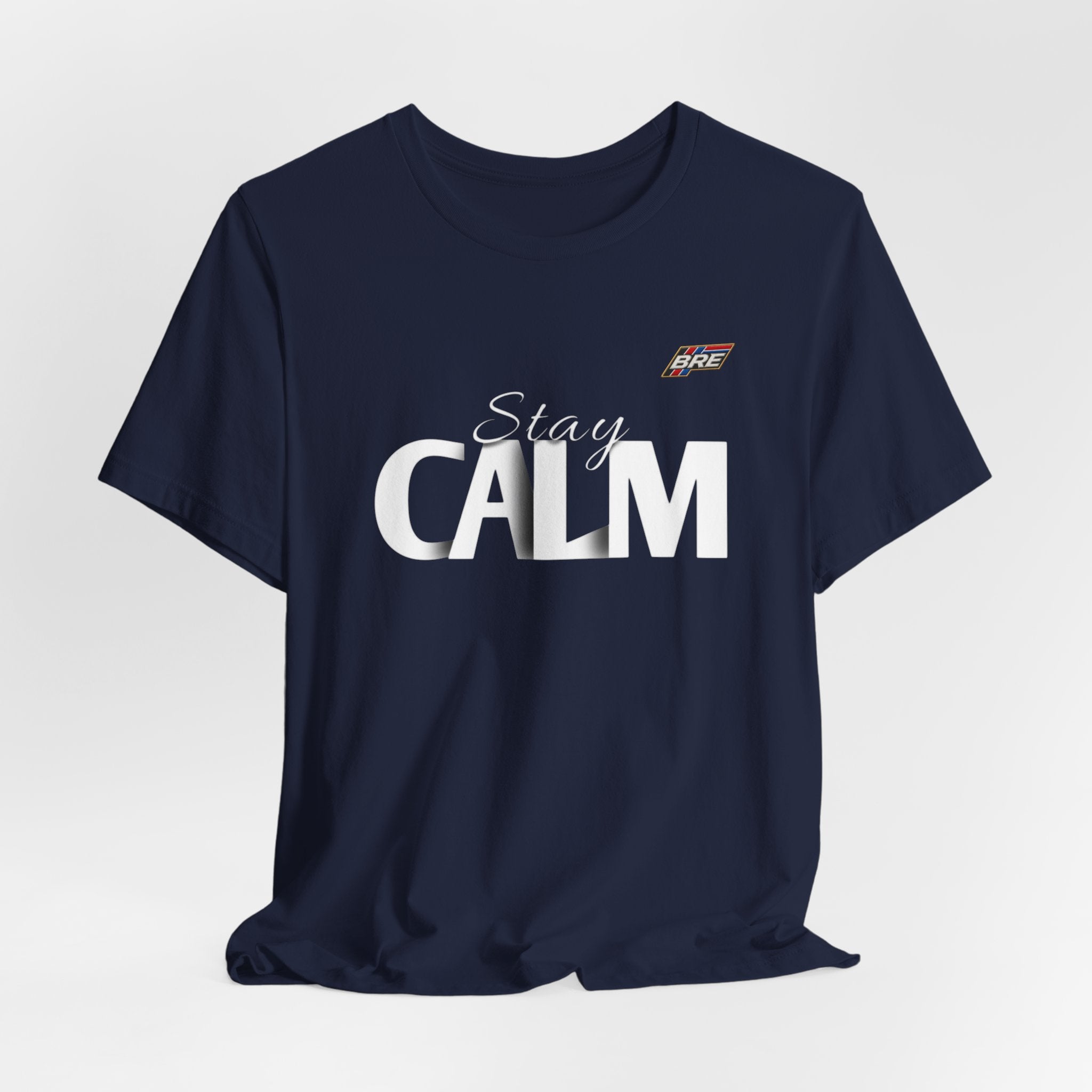 Stay Calm T-Shirt — Minimal Motivational Tee with 'Stay Calm' Graphic